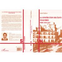 La construction des îlots insalubres