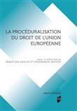 La procéduralisation du droit de l'Union européenne