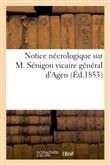 Notice nécrologique sur M. Sénigon, vicaire général d'Agen