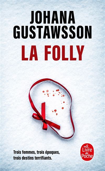 La Folly - Johana Gustawsson - Poche