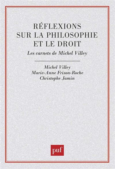 Reflexions sur la philo et le droit carnets de michel villey