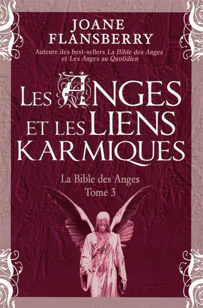 Les Anges et les liens karmiques - La Bible des Anges - Joane Flansberry - broché
