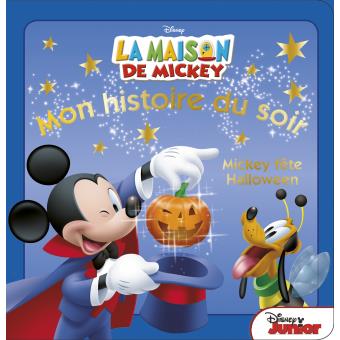 Mickey Mon Histoire Du Soir Mickey Fete Halloween Mon Histoire Du Soir Walt Disney Broche Achat Livre Fnac