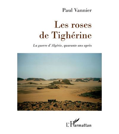 Roses de Tigherine, la guerre d'Algérie quarante ans après