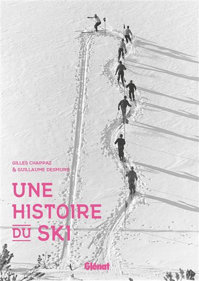 Une histoire du ski - Gilles Chappaz - broché