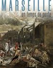 Marseille en temps de peste 1720-1722