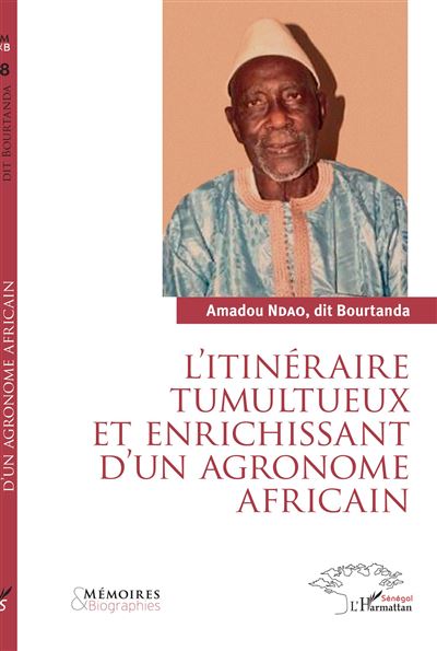 L'itinéraire tumultueux et enrichissant d'un agronome africain - Amadou Ndao - broché