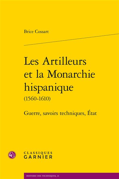 Les Artilleurs et la Monarchie hispanique 1560-1610