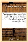 Premier congrès national des cercles d'Etudes de France, tenu à Paris le dimanche 23 février 1902