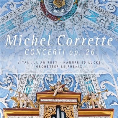 Corrette : Concerti Opus 26