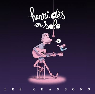Henri Dès En Solo "Les chansons"
