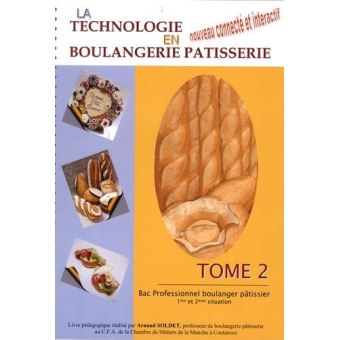 La Technologie En Boulangerie Patisserie Bac Pro Tome 2 Broche Arnaud Soldet Achat Livre Fnac La Technologie En Boulangerie Patisserie Bac Pro Tome 2 Broche Arnaud Soldet Achat Livre Fnac
