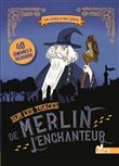 Sur les traces de Merlin l'enchanteur