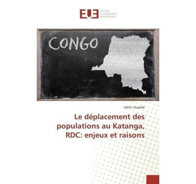 Le deplacement des populations au katanga, rdc: enjeux et ra