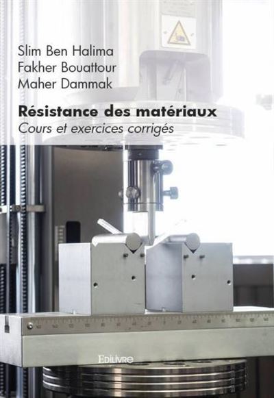 Résistance des matériaux Cours et exercices corrigés - broché - Slim ...