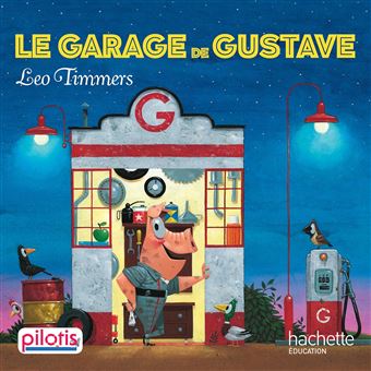 Lecture CP - Collection Pilotis - Le Garage de Gustave - Album