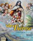 La vie de Thérèse en images