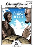 Lille Mystérieuse, l'union de Lille