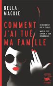 Comment j'ai tué ma famille