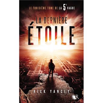 La 5e vagueLa 5e Vague - tome 3 La dernière étoile