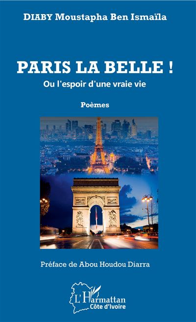 Paris la belle ! Ou l'espoir d'une vraie vie