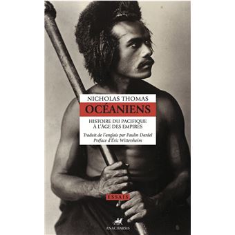 Océaniens - Histoire du Pacifique à l'âge des empires