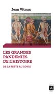 Les grandes pandémies de l'Histoire - De la peste au Covid