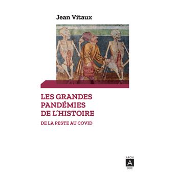 Les grandes pandémies de l'Histoire - De la peste au Covid