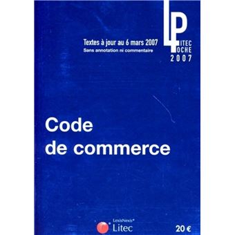 Code de commerce 2007.textes a jour au 6 mars 2007.sans annotation ni commentair - 1
