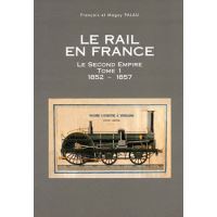 Le rail en france le second empire,1:1852-1857