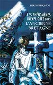 Les phénomènes inexpliqués dans l'ancienne Bretagne