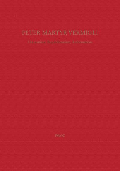 Peter martyr vermigli Petrus martyr vermigli Humanism, republicanism