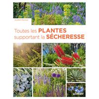 Toutes les plantes supportant la sécheresse