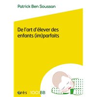 1001 bb 152 - de l'art d'élever des enfants (im)parfaits