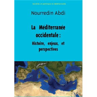 La Méditerranée occidentale : Histoire, enjeux et perspectives