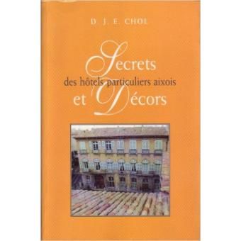 Secrets et décors des hôtels particuliers aixois