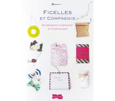 Ficelles et Compagnie - 80 réalisations simplissimes en ficelle bicolore