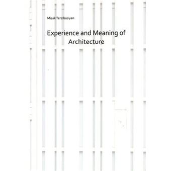 Experience and Meaning of Architecture