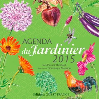 Agenda 2015 du jardinier - relié - Pierrick Eberhard, Dominique Mansion