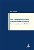 The Transnationalisation of Collective Bargaining