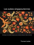 Les Aubes singapouriennes