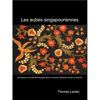 Les Aubes singapouriennes