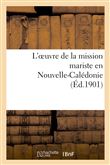 L'oeuvre de la mission mariste en Nouvelle-Calédonie