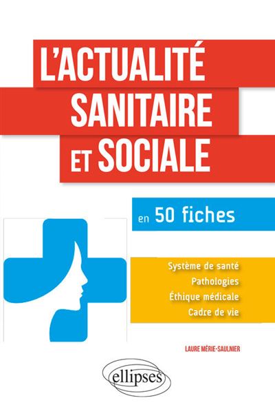 L'actualite sanitaire et sociale en 50 fiches