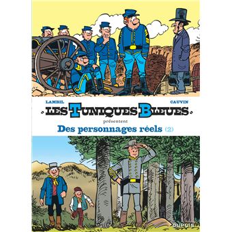 Les tuniques bleues présententDes personnages réels