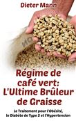 Régime de café vert: L'Ultime Brûleur de Graisse