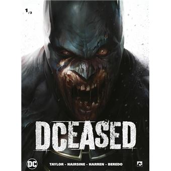 DCeased - DCeased 1 Tome 1 - DCeased - Tom Taylor, Trevor Hairsine ...