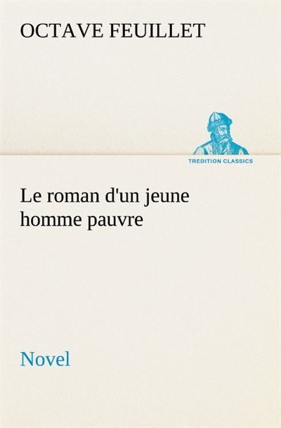 Le roman d un jeune homme pauvre novel