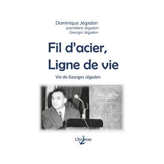 Fil d'acier, ligne de vie
