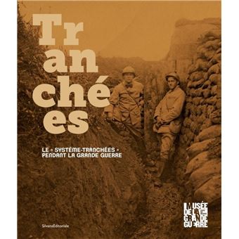 Le système-tranchées pendant la grande guerre